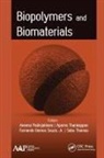 Aneesa Padinjakkara, Fernando Gomes Souza, Jr. Fernando Gomes Souza, Fernando Gomes Souza Jr, Aparna Thankappan, Sabu Thomas - Biopolymers and Biomaterials