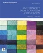 Bradley Erford, Bradley T. Erford - 45 Techniques Every Counselor Should Know