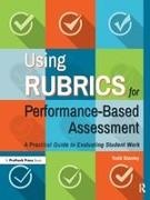Todd Stanley, Stanley Todd - Using Rubrics for Performance-Based Assessment A Practical Guide to Evaluating Student Work