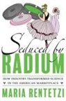 Maria Rentetzi - Seduced by Radium