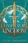 Elyse Thomson - Conspirators' Kingdom