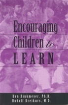 Don Dinkmeyer, Don (President Dinkmeyer, Don Sr Dinkmeyer, Don Sr. Dinkmeyer, Rudolf Dreikurs - Encouraging Children to Learn