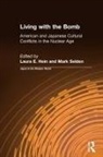 Laura E Hein, Laura E. Hein, Mark Selden - Living with the Bomb