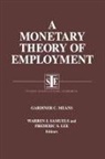 Lily Xiao Hong Lee, Gardiner C Means, Gardiner C. Means, Warren J Samuels, Warren J. Samuels - A Monetary Theory of Employment
