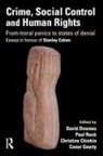 Christine Chinkin, Chinkin Christine, David Downes, Downes David, Conor Gearty, Paul Rock... - Crime, Social Control and Human Rights
