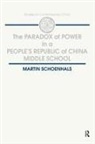 Martin Schoenhals, Schoenhals Martin - The Paradox of Power in a People's Republic of China Middle School