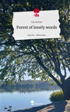 Lia Serban - Forest of lonely words. Life is a Story - story.one