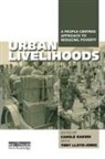 Tony Lloyd-Jones, Carole Rakodi, Tony Lloyd-Jones, Carole Rakodi, Rakodi Carole - Urban Livelihoods