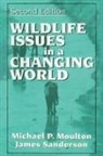 Michael Moulton, Moulton Michael, James Sanderson, Sanderson James - Wildlife Issues in a Changing World