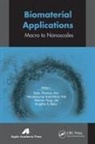 Snigdha S Babu, Nandakumar Kalarikkal, Sabu Thomas, Weimin Yang - Biomaterial Applications