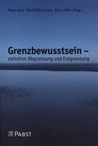 Peter Held, Mechthild Justen, Silvia Kehl - Grenzbewusstsein - zwischen Abgrenzung und Entgrenzung