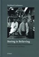 Burkhard Lachmann, Burkhard (Prof. Dr. Dr. med.) Lachmann - Seeing is Believing