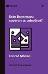 Conrad Mbewe - Este Dumnezeu suveran cu adev¿rat? (Is God Really Sovereign?) (Romanian)