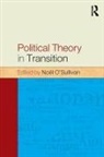 Noel O'Sullivan - Political Theory In Transition