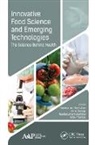 Anne George, Nandakumar Kalarikkal, Rajendran Rajakumari, Sabu Thomas - Innovative Food Science and Emerging Technologies