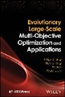 Ran Cheng, Yaochu Jin, Ye Tian, Xingyi Zhang, Xingyi (Anhui University Zhang, Xingyi Cheng Zhang... - Evolutionary Large-Scale Multi-Objective Optimization and Applications
