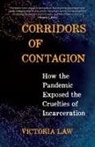 Victoria Law, Law Victoria - Corridors of Contagion