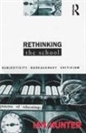 Ian Hunter - Rethinking the School