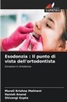 Hanish Anand, Shivangi Gupta, Murali Krishna Malineni - Esodonzia : Il punto di vista dell'ortodontista