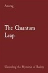 Anurag Anurag - The Quantum Leap