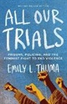 Emily L Thuma, Emily L. Thuma - All Our Trials