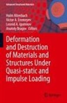 Victor A Eremeyev, Leonid A Igumnov et al, Holm Altenbach, Anatoly Bragov, Victor A. Eremeyev, Leonid A. Igumnov - Deformation and Destruction of Materials and Structures Under Quasi-static and Impulse Loading