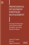 James W. Kolari, Wei Liu, Seppo Pynnönen - Professional Investment Portfolio Management