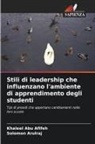Khaleel Abu Afifeh, Solomon Arulraj - Stili di leadership che influenzano l'ambiente di apprendimento degli studenti