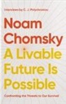 Noam Chomsky, C J Polychroniou, C.J. Polychroniou - A Livable Future is Possible