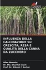 Aliza Hossain, Dr. Md. Shariful Islam, Md. Shariful Islam, Bikash C Sarker, Prof. Dr. Bikash C Sarker - INFLUENZA DELLA CALCINAZIONE SU CRESCITA, RESA E QUALITÀ DELLA CANNA DA ZUCCHERO