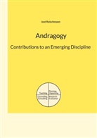 Jost Reischmann - Andragogy: Contributions to an Emerging Discipline