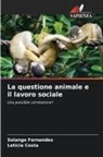 Leticia Costa, Solange Fernandes - La questione animale e il lavoro sociale