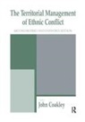 John Coakley, John Coakley, Coakley John - The Territorial Management of Ethnic Conflict