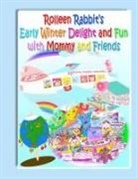 Annie Ho, R. Kong - Rolleen Rabbit's Early Winter Delight and Fun with Mommy and Friends