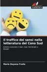 Maria Dayana Fraile - Il traffico dei sensi nella letteratura del Cono Sud