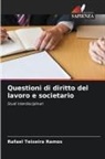 Rafael Teixeira Ramos - Questioni di diritto del lavoro e societario