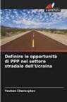 Yevhen Cherevykov_, Yevhen Cherevykov¿ - Definire le opportunità di PPP nel settore stradale dell'Ucraina