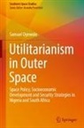 Samuel Oyewole - Utilitarianism in Outer Space