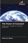 Prince Uc Okorie - The Power of Covenant