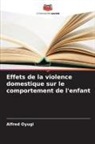 Alfred Oyugi - Effets de la violence domestique sur le comportement de l'enfant