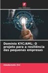Adedamola Oni - Domínio KYC/AML: O projeto para a resiliência das pequenas empresas