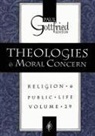 Gottfried, Paul Edward Gottfried - Theologies & Moral Concern