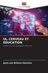 José Luis Beltrán Sánchez - IA, CERVEAU ET ÉDUCATION
