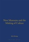 Kylie Message, Message Kylie - New Museums and the Making of Culture