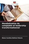 Diana Carolina Beltrán Palacio - Mondialisation du comptable et leadership transformationnel