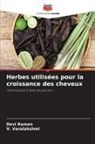 Devi Raman, V. Varalakshmi - Herbes utilisées pour la croissance des cheveux