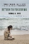 Thomas A. Bass, Bass Thomas A. - Return to Fukushima