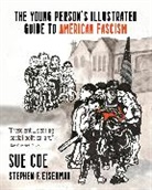 Sue Coe - The Illustrated Guide to American Fascism