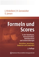 Harald Genzwürker, D.E.S.A. Hinkelbein, Jochen Hinkelbein, Gerr Jansen, Gerrit Jansen - Formeln und Scores in Anästhesie, Intensivmedizin, Notfallmedizin und Schmerztherapie