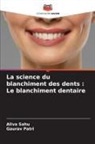 Gaurav Patri, Aliva Sahu - La science du blanchiment des dents : Le blanchiment dentaire